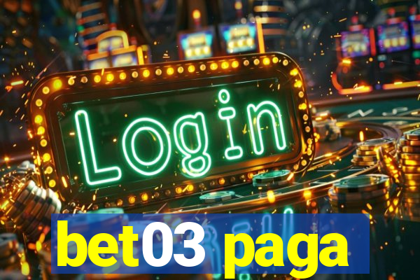 bet03 paga